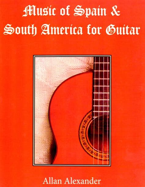 Guitar Music Of Spain And Latin America